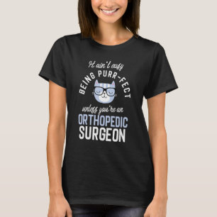 T-shirt Purr Fect Chirurgien Orthopédique Idée