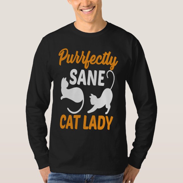 T-shirt Purrfectly Sane Cat Lady Kitten Pet Owner  For Wom (Devant)