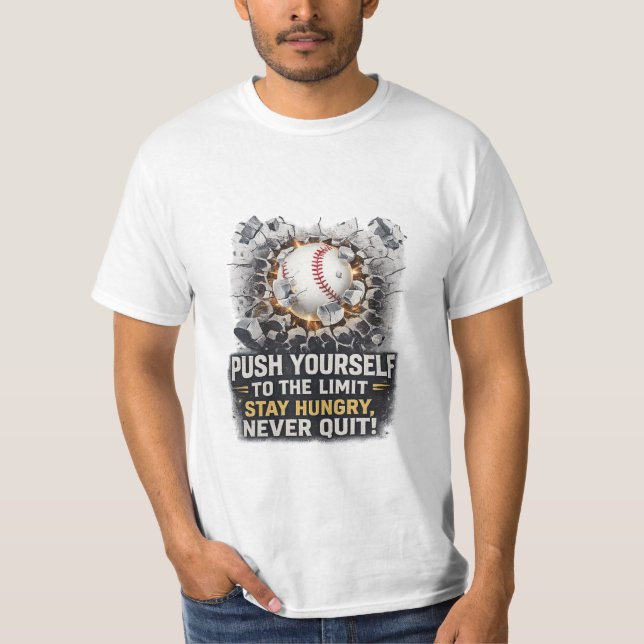 T-shirt Push Yourself Never Quit Motivational Baseball T-S (Devant)
