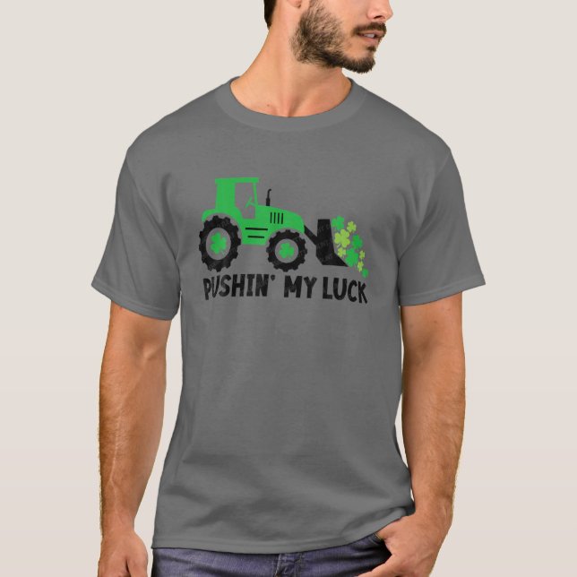 T-shirt Pushin' My Luck Tractor mignonne St Patrick's Day  (Devant)