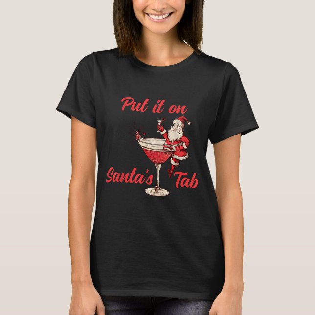 T-shirt Put It On Santas Tab Funny Christmas Santa Tail Re (Devant)