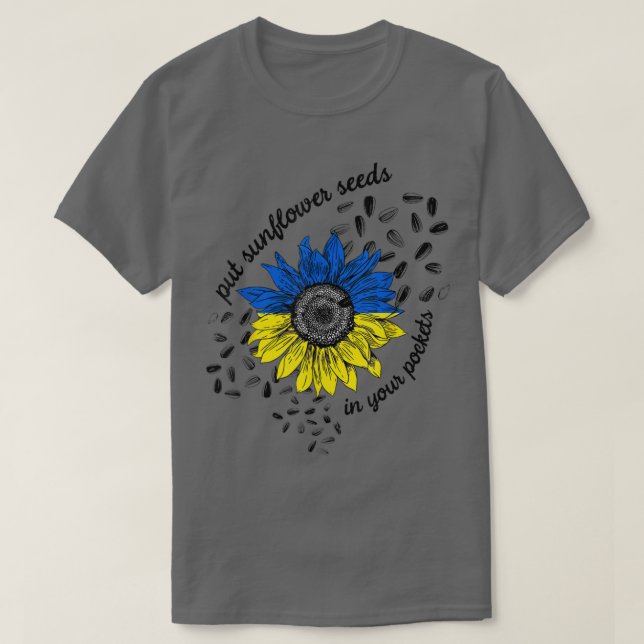 T-shirt Put These Sunflower Seeds In Your Pockets Support  (Design devant)
