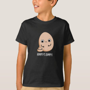 T-shirt Putain de Humpty's Dumpy Funny Egg Poop Pun Dark B