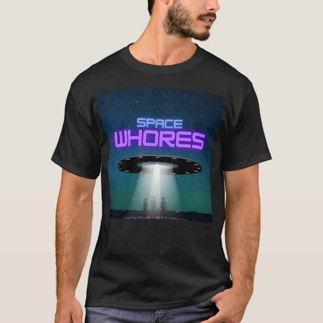 T-shirt Putes de l'espace (Devant)