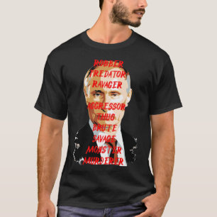 T-SHIRT PUTIN MONSTER MURDERER THUG 