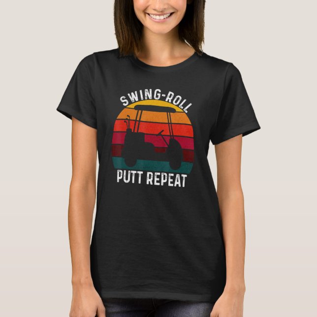 T-shirt Putt de roulette à neige Répéter Golf Golfers Vint (Devant)
