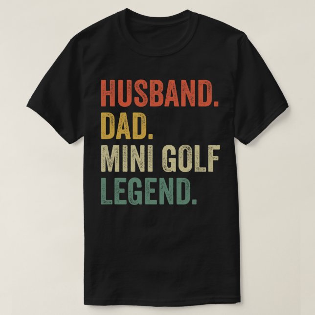 T-shirt Putt Putt Golf Husband Papa Mini Golf Legend (Design devant)