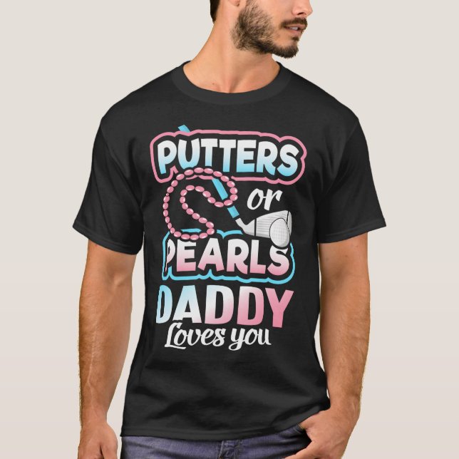 T-shirt Puttes Ou Perles Sexe Révéler Papa Baby Party (Devant)