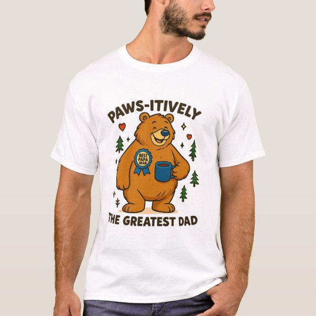 T-shirt Pws-itivement le plus grand papa ours (Devant)