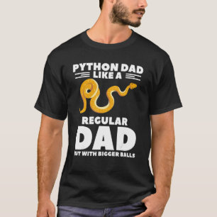 T-shirt Python Papa Comme Un Papa Régulier Mais Avec Un Ba