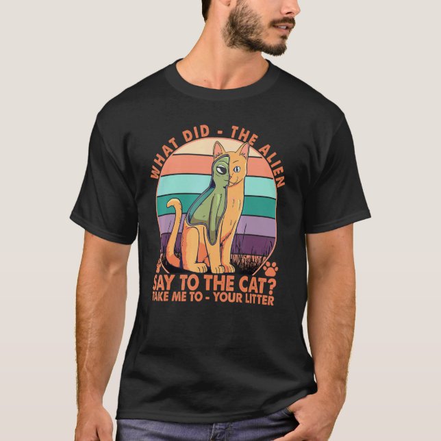 T-shirt Qu'a dit l'alien au chat   3 (Devant)