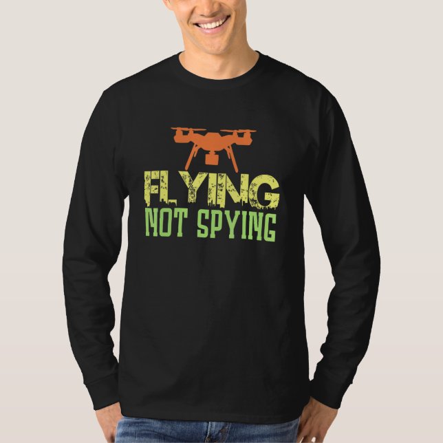 T-shirt Quadrocopter Spy Fly Ne pas espionner Fpv Drone (Devant)