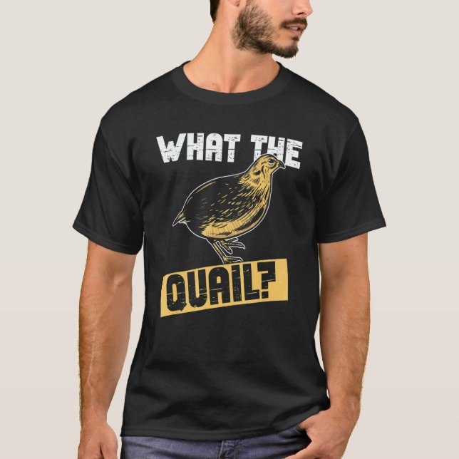 T-shirt Quail Hunter And What The Quail Hunting (Devant)