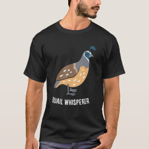 T-shirt Quail Whisperer Amour Quails Drôle