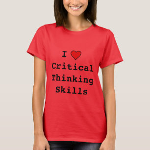 T-shirt Qualifications de pensée critiques du coeur I