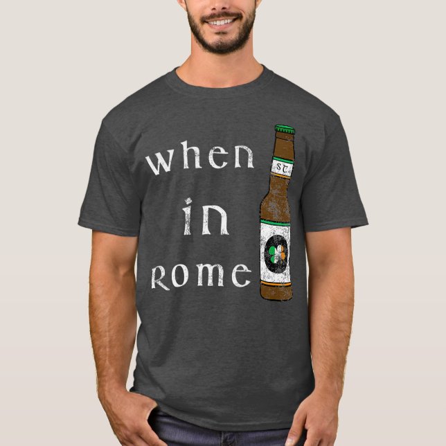 T-shirt Quand À Rome Jour de la St Patrick Boire (Devant)