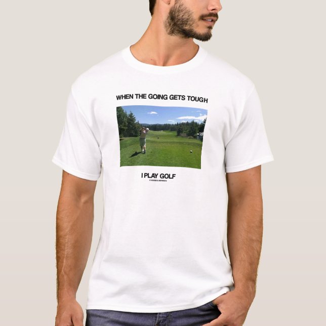 T-shirt Quand ça devient dur je joue au golf (golfeur) (Devant)