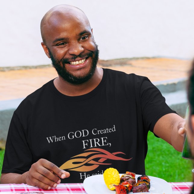 T-shirt Quand Dieu a créé le feu, faisons un BBQ (Créateur téléchargé)