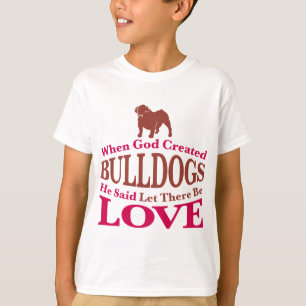 T-shirt Quand Dieu créa des Bulldogs