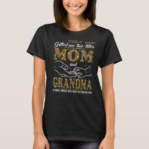 T-shirt Quand Dieu M'Ed Deux Titres Maman Et Grand-Mère Il