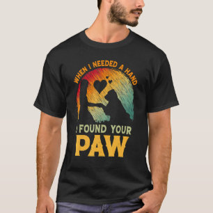 T-shirt Quand J'Avais Besoin D'Une Main, J'Ai Trouvé Votre