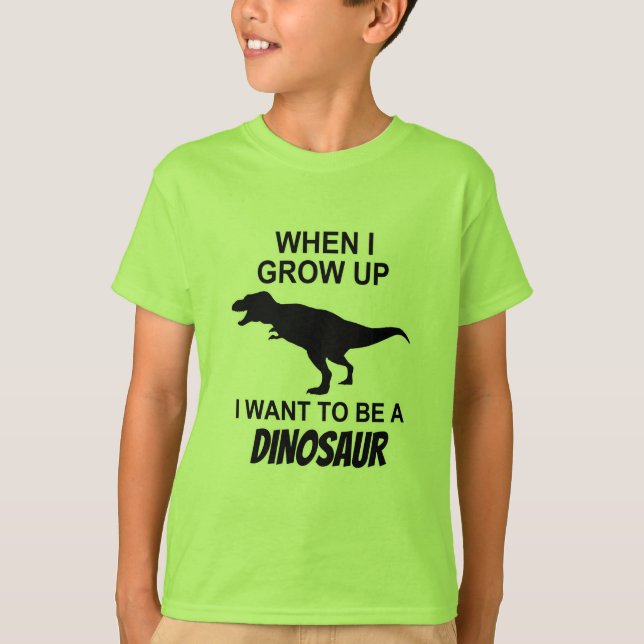 T-shirt Quand je me grandis voulez être un dinosaure (Devant)
