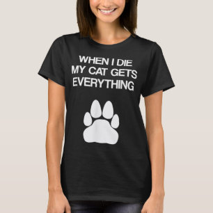 T-shirt Quand Je Mets Mon Chat Obtient Tout - Amoureux de