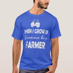 T-shirt Quand je serai grand, je veux être agriculteur