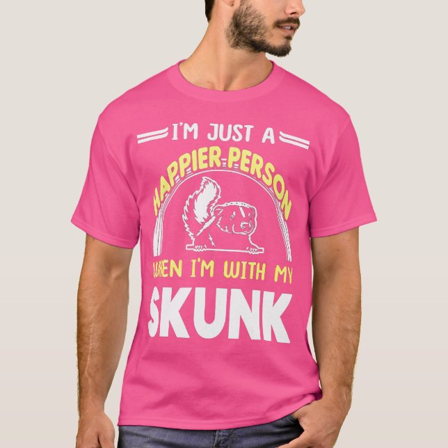 T-shirt Quand Je Suis Avec Ma Skunk (Devant)