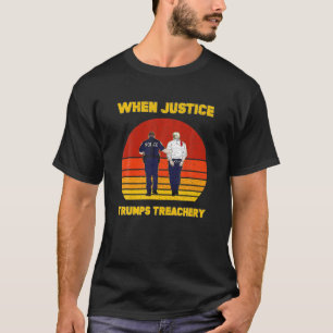 T-shirt Quand la justice l'emporte sur la trahison politiq