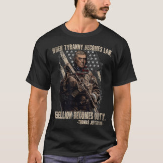 T-shirt Quand la tyrannie devient loi, la rébellion devien