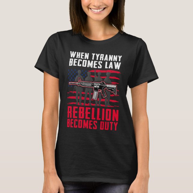 T-shirt Quand la tyrannie devient loi, la rébellion devien (Devant)