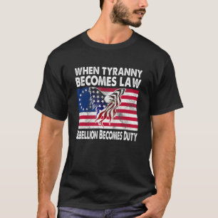 T-shirt Quand la tyrannie devient loi, la rébellion devien