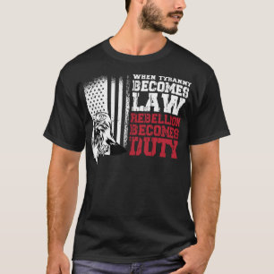 T-shirt Quand la tyrannie devient loi la rébellion devient