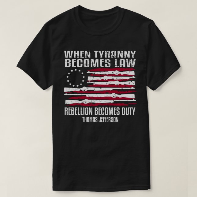 T-shirt Quand la tyrannie devient loi Thomas Jefferson Shi (Design devant)