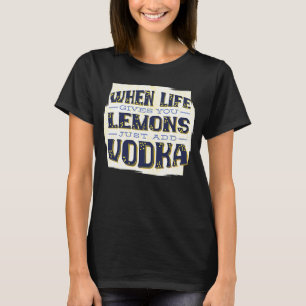 T-shirt Quand La Vie Vous Donne Des Citrons Ajoutez Juste