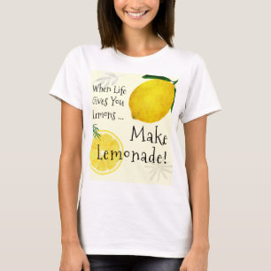 T-shirt Quand La Vie Vous Donne Des Citrons, Faites De La 