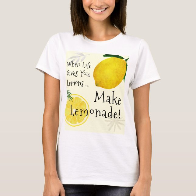 T-shirt Quand La Vie Vous Donne Des Citrons, Faites De La  (Devant)
