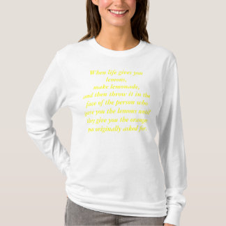 T-shirt Quand la vie vous donne des citrons (les