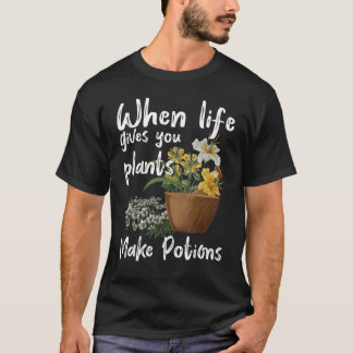 T-shirt Quand La Vie Vous Donne Des Plantes Faire Des Poti