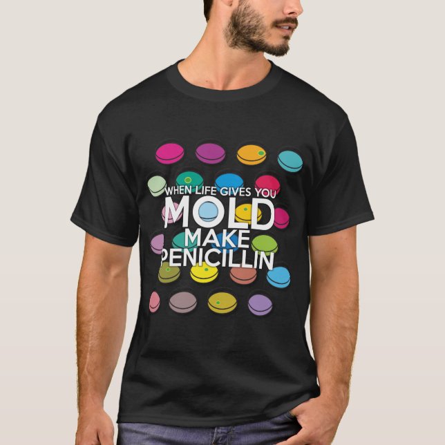 T-shirt QUAND LA VIE VOUS DONNE LA Science Médicale MOLD (Devant)