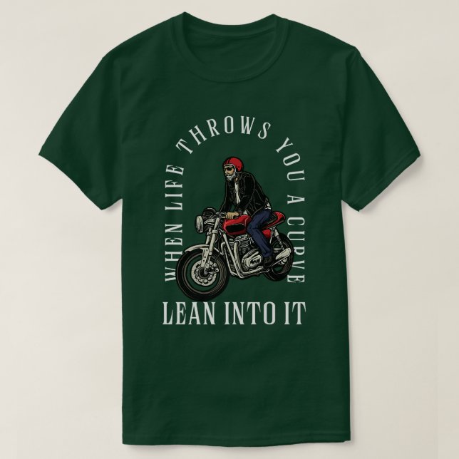 T-shirt Quand La Vie Vous Jette Une Courbe Lean Dans Elle  (Design devant)