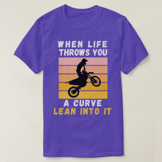 T-shirt Quand La Vie Vous Jette Une Courbe Lean Dans Elle  (Design devant)