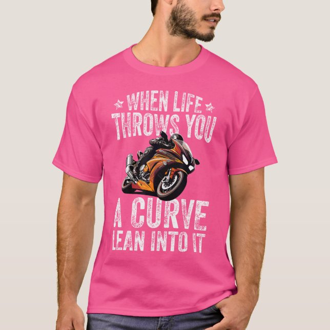 T-shirt Quand La Vie Vous Lance Une Courbe Lean Dans Elle  (Devant)