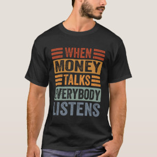 T-shirt Quand l'argent parle tout le monde écoute Inspir