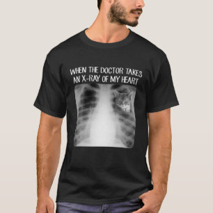 T-shirt Quand Le Docteur Prend X-Ray De Mon Coeur Drôle A