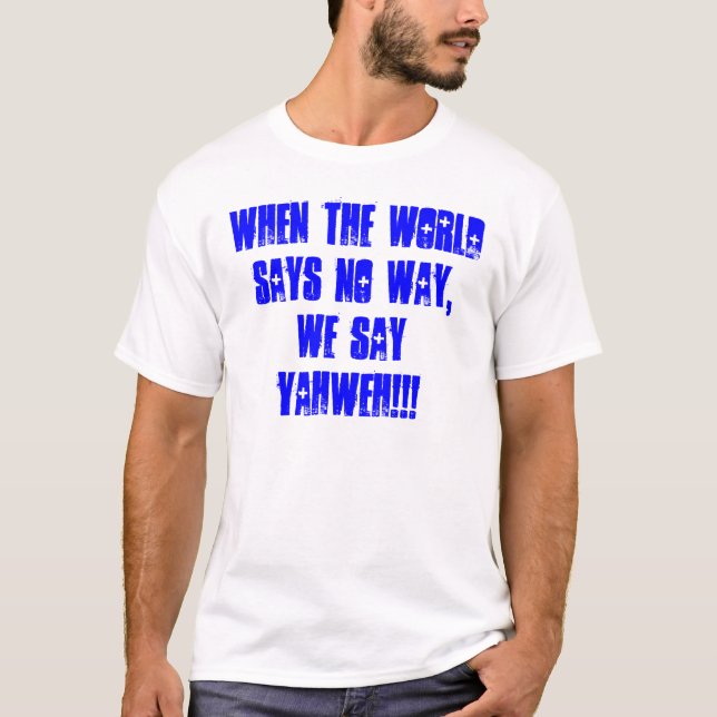 T-shirt Quand le monde n'indique aucune manière, nous (Devant)