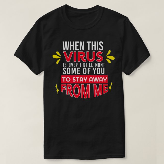 T-shirt Quand le virus est parti Humour sarcastique 2020 S (Design devant)
