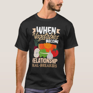 T-shirt Quand les légumes deviennent des ruptures de relat