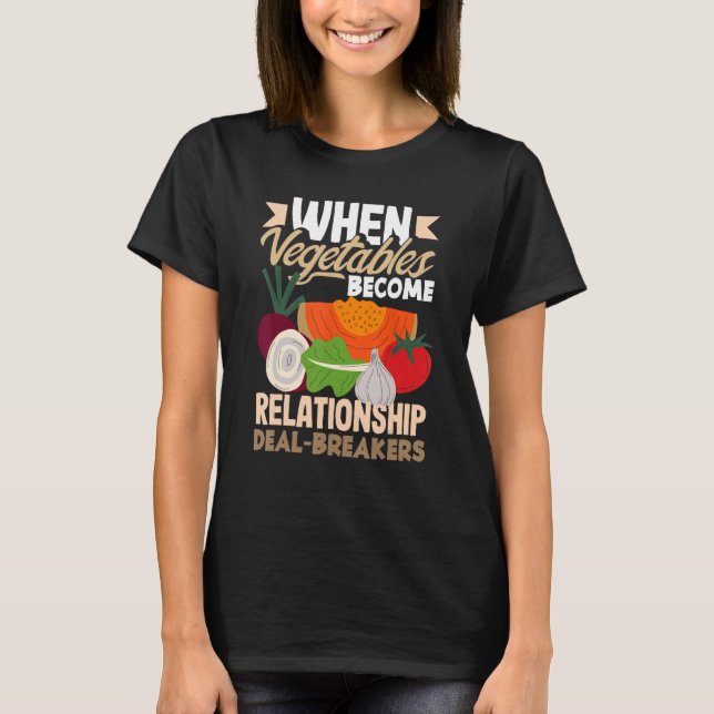 T-shirt Quand les légumes deviennent des ruptures de relat (Devant)